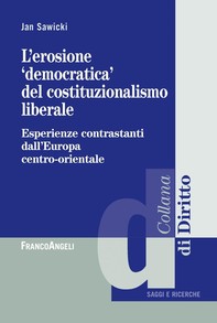 L'erosione "democratica" del costituzionalismo liberale - Librerie.coop