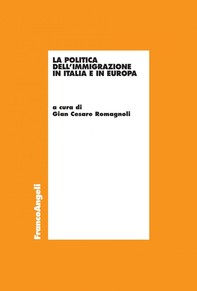 La politica della immigrazione in Italia e in Europa - Librerie.coop