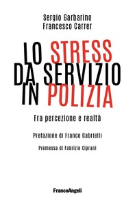 Lo stress da servizio in Polizia - Librerie.coop