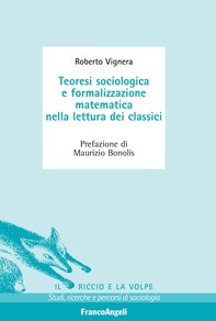 Teoresi sociologica e formalizzazione matematica nella lettura dei classici - Librerie.coop
