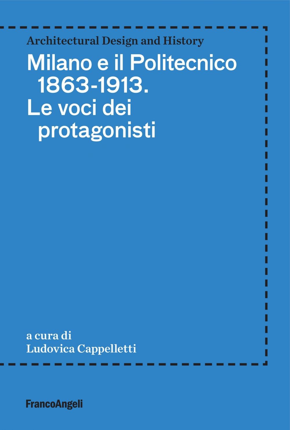 Milano e il Politecnico 1863-1913 - Librerie.coop