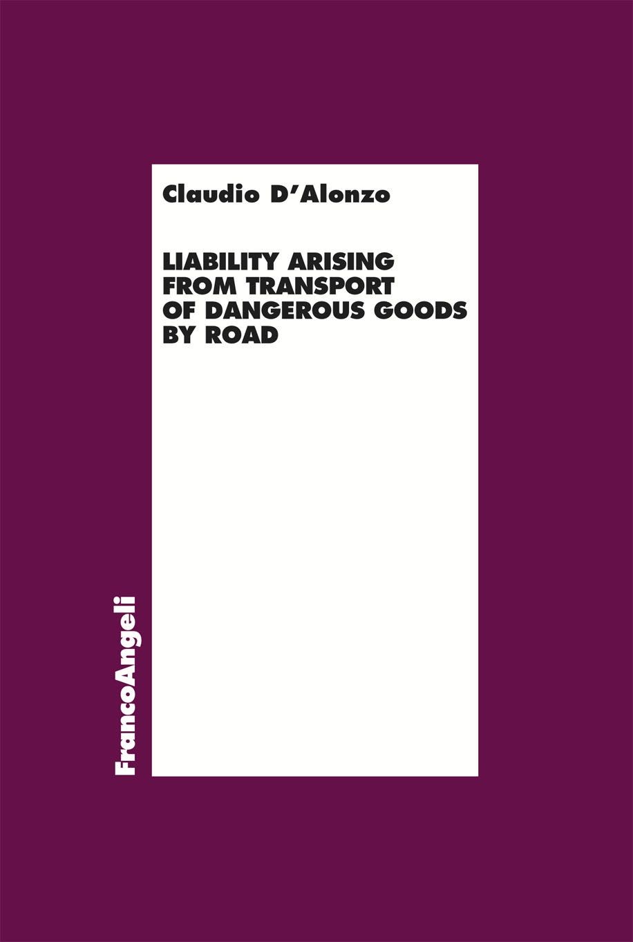 Liability arising from transport of dangerous goods by road - Librerie.coop