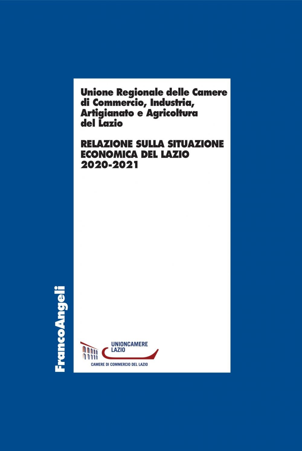 Relazione sulla situazione economica del Lazio 2020-2021 - Librerie.coop