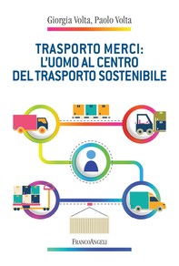 Trasporto merci: l'uomo al centro del trasporto sostenibile - Librerie.coop
