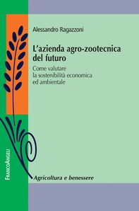L'azienda agro-zootecnica del futuro - Librerie.coop