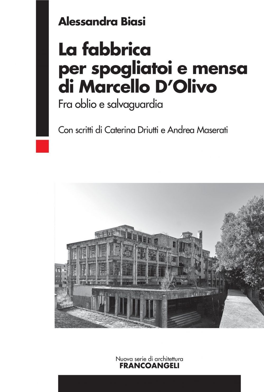 La fabbrica per spogliatoi e mensa di Marcello D'Olivo - Librerie.coop