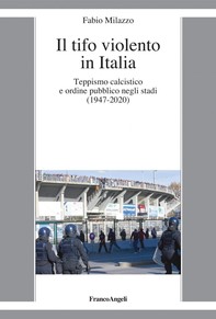 Il tifo violento in Italia - Librerie.coop