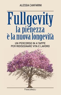 Fullgevity la pienezza è la nuova longevità - Librerie.coop