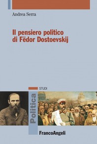 Il pensiero politico di Fëdor Dostoevskij - Librerie.coop