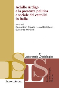 Achille Ardigò e la presenza politica e sociale dei cattolici in Italia - Librerie.coop
