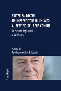 Valter Baldaccini: un imprenditore illuminato al servizio del bene comune - Librerie.coop