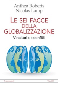 Le sei facce della globalizzazione - Librerie.coop