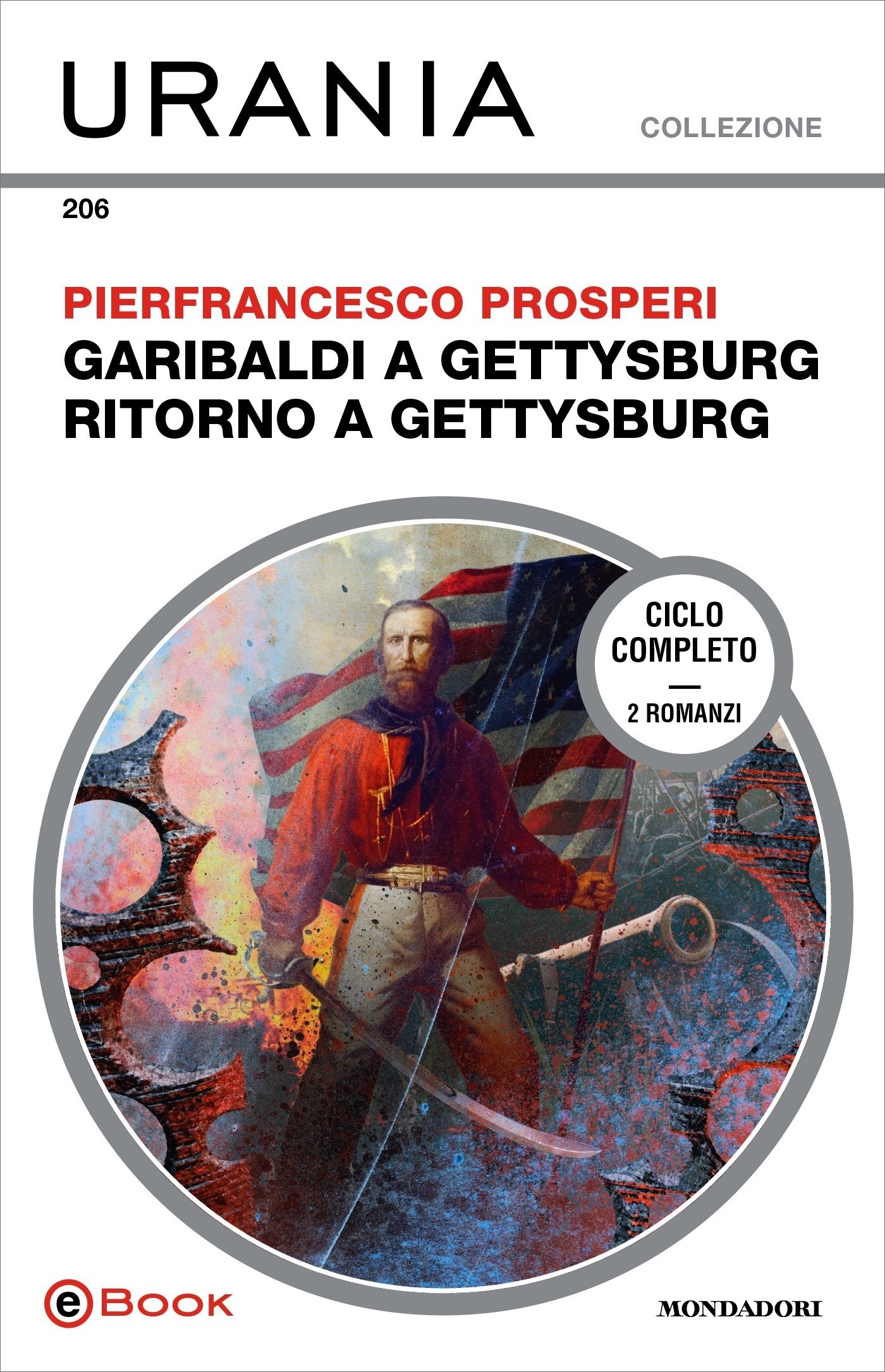 Garibaldi a Gettysburg - Ritorno a Gettysburg (Urania) - Librerie.coop
