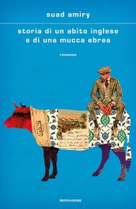 Storia di un abito inglese e di una mucca ebrea - Librerie.coop