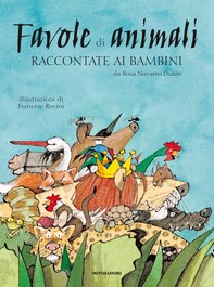 Favole di animali raccontate ai bambini (Edizione illustrata) - Librerie.coop