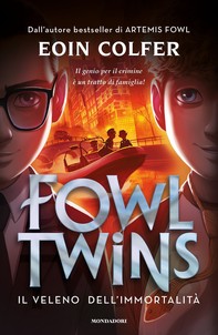 Fowl Twins. Il veleno dell'immortalità - Librerie.coop