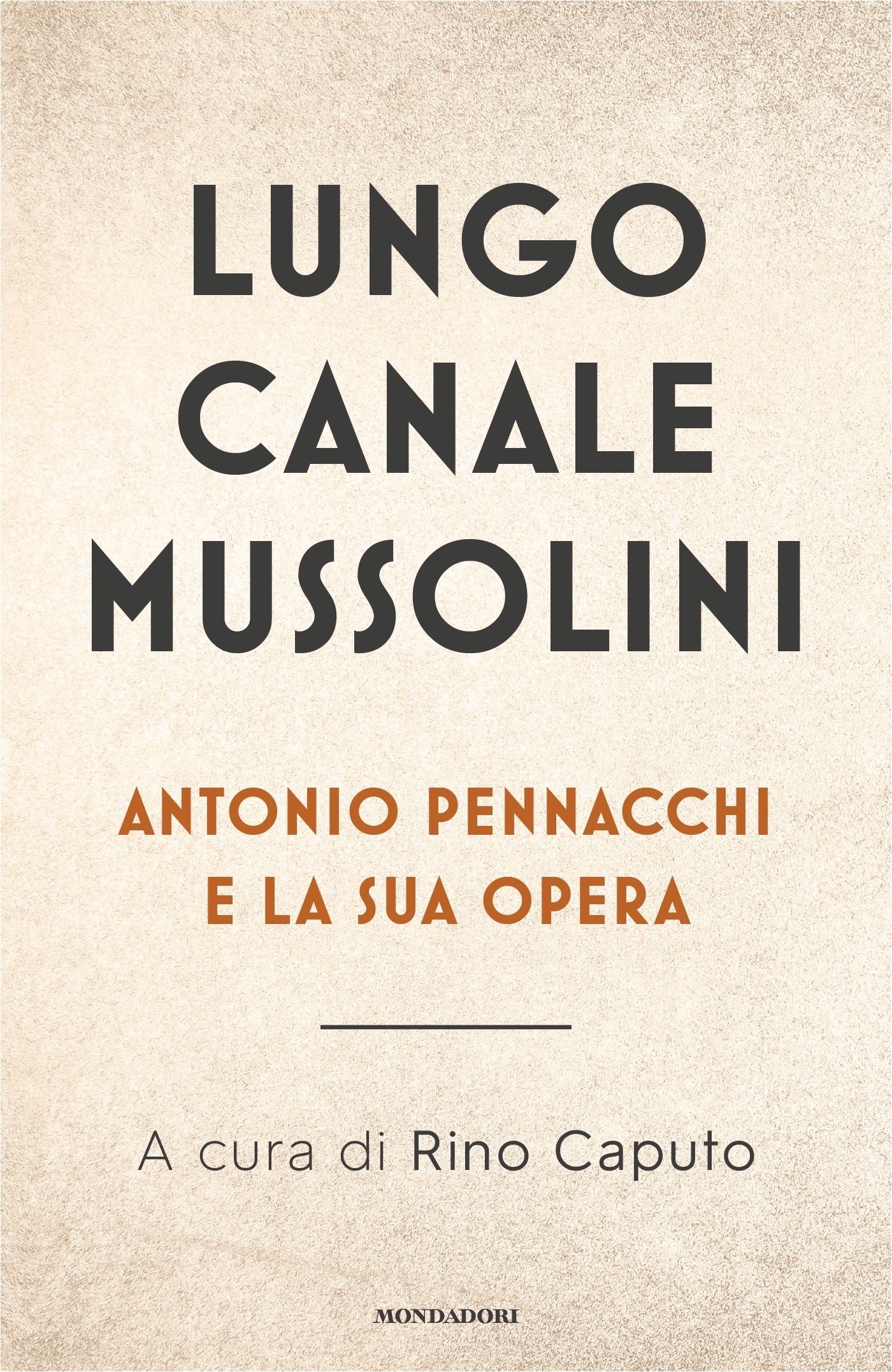 Lungo Canale Mussolini - Librerie.coop