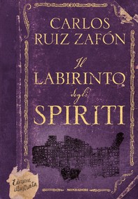 Il labirinto degli spiriti (edizione illustrata) - Librerie.coop