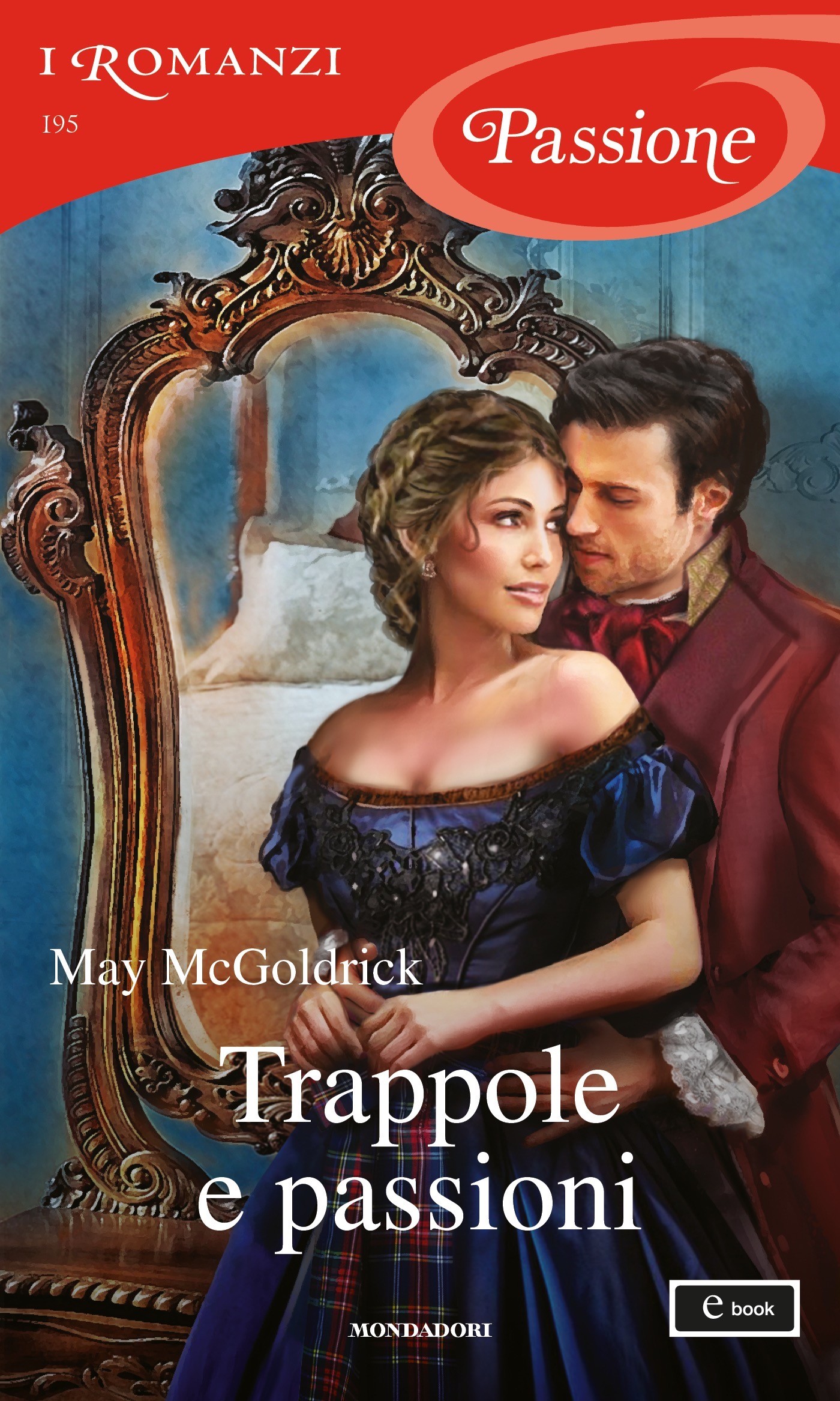 Trappole e passioni (I Romanzi Passione) - Librerie.coop