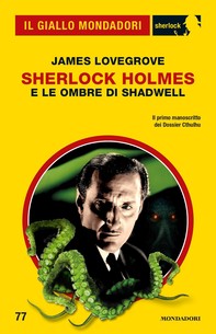Sherlock Holmes e le ombre di Shadwell (Il Giallo Mondadori Sherlock) - Librerie.coop