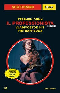 Il Professionista Story. Vladivostok Hit - Pietrafredda (Segretissimo) - Librerie.coop