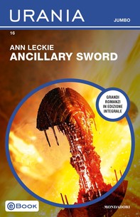 Ancillary - Sword (Urania Jumbo) - Librerie.coop