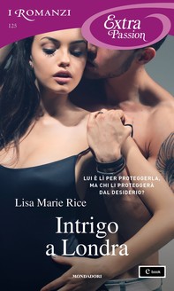 Intrigo a Londra (I Romanzi Extra Passion) - Librerie.coop