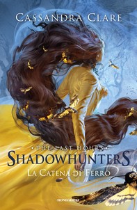 Shadowhunters: The Last Hours - 2. La catena di ferro - Librerie.coop