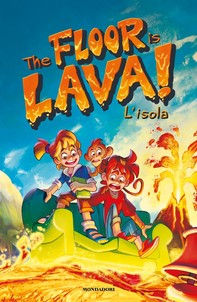 The floor is lava! L'isola. Ediz. italiana - Librerie.coop