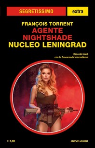 Agente Nightshade. Nucleo Leningrad (Segretissimo) - Librerie.coop