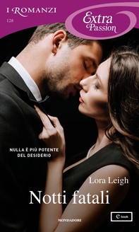 Notti fatali (I Romanzi Extra Passion) - Librerie.coop