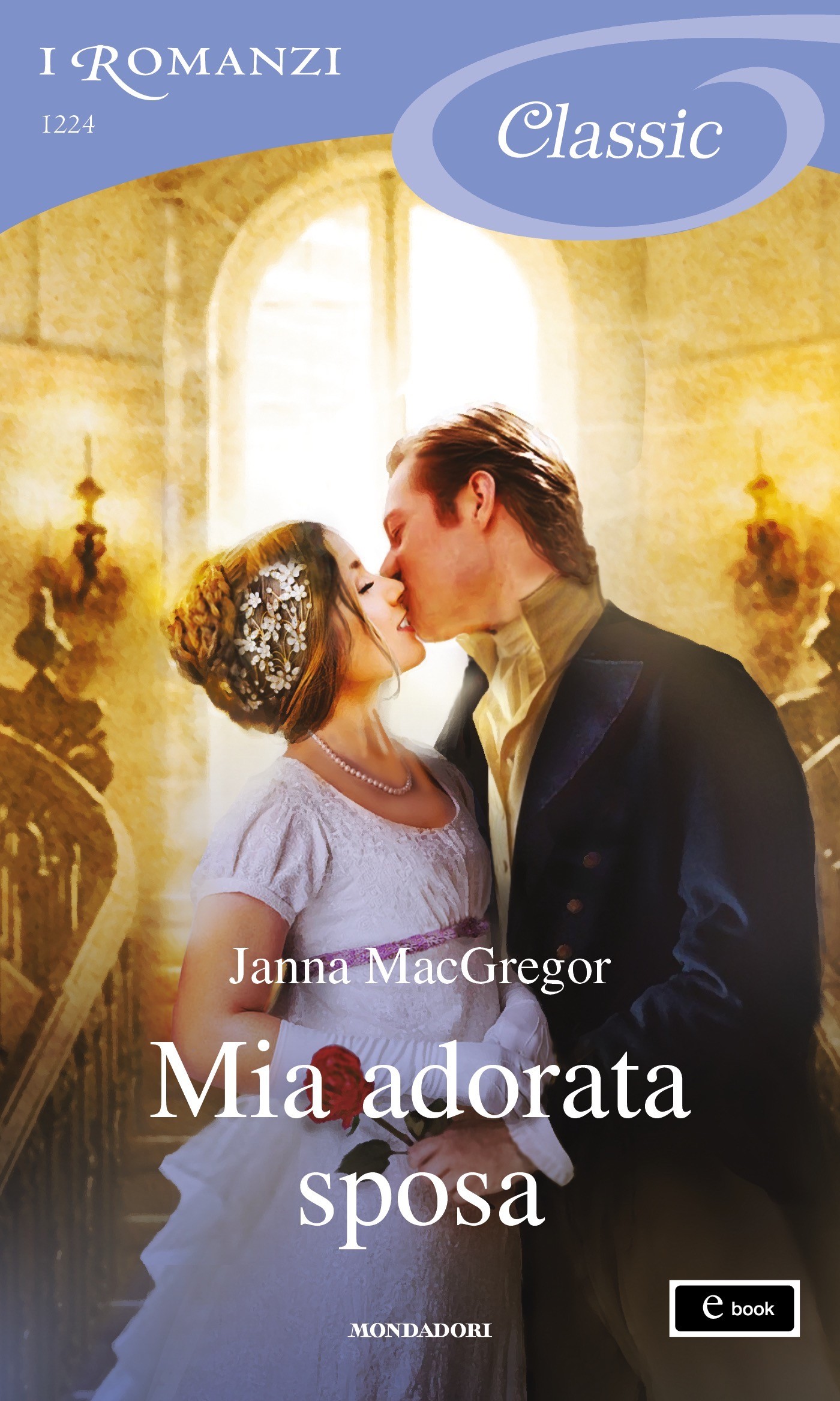 Mia adorata sposa (I Romanzi Classic) - Librerie.coop