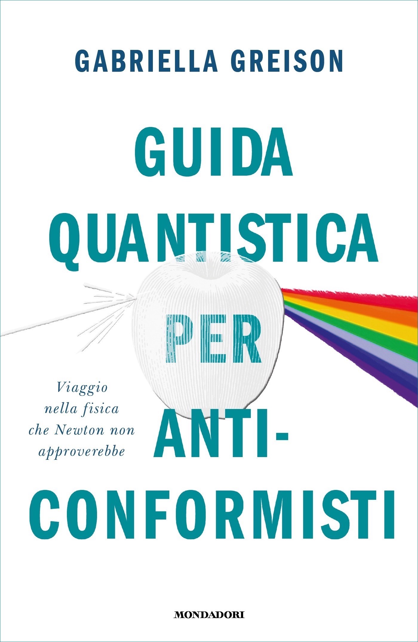 Guida quantistica per anticonformisti - Librerie.coop
