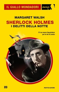 Sherlock Holmes. I delitti della notte (Il Giallo Mondadori Sherlock) - Librerie.coop