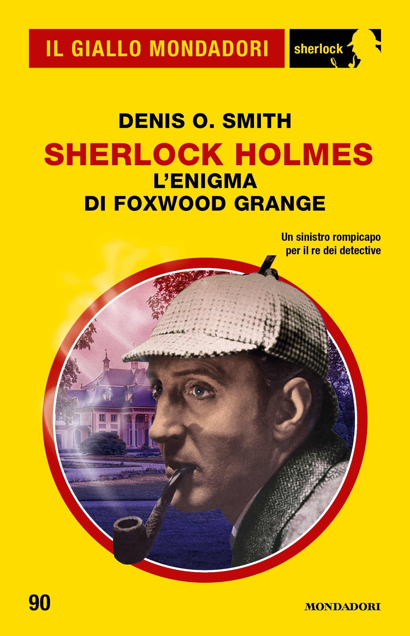 Sherlock Holmes. L'enigma di Foxwood Grange (Il Giallo Mondadori Sherlock) - Librerie.coop
