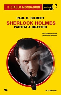 Sherlock Holmes. Partita a quattro (Il Giallo Mondadori Sherlock) - Librerie.coop
