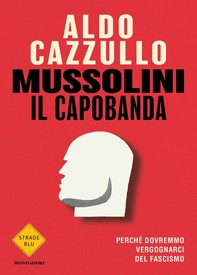 Mussolini il capobanda - Librerie.coop