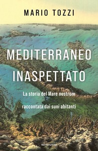 Mediterraneo inaspettato - Librerie.coop