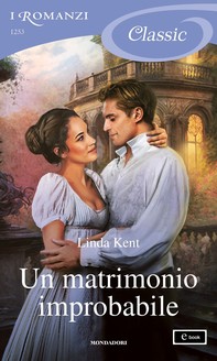 Un matrimonio improbabile (I Romanzi Classic) - Librerie.coop
