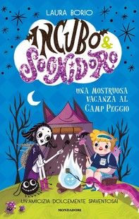 Incubo&Sognidoro. Una mostruosa vacanza al Camp Peggio! - Librerie.coop