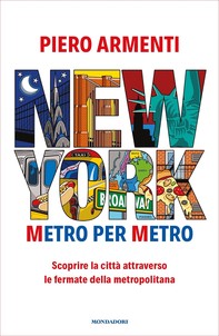 New York. Metro per metro - Librerie.coop