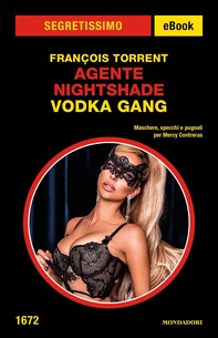 Agente Nightshade. Vodka Gang (Segretissimo) - Librerie.coop