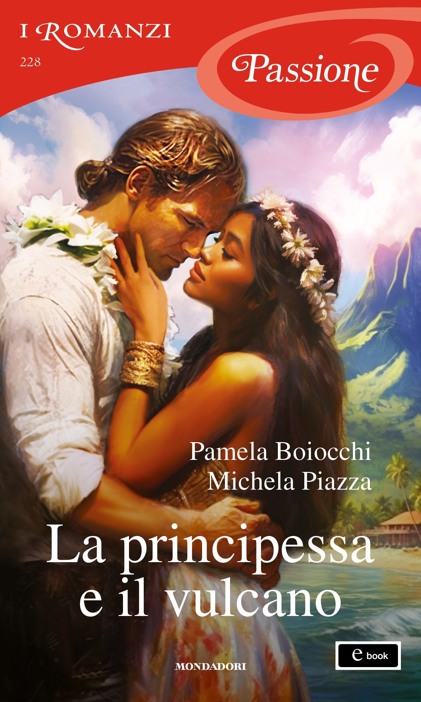 La principessa e il vulcano (I Romanzi Passione) - Librerie.coop