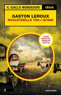 Rouletabille tra i gitani (Il Giallo Mondadori) - Librerie.coop