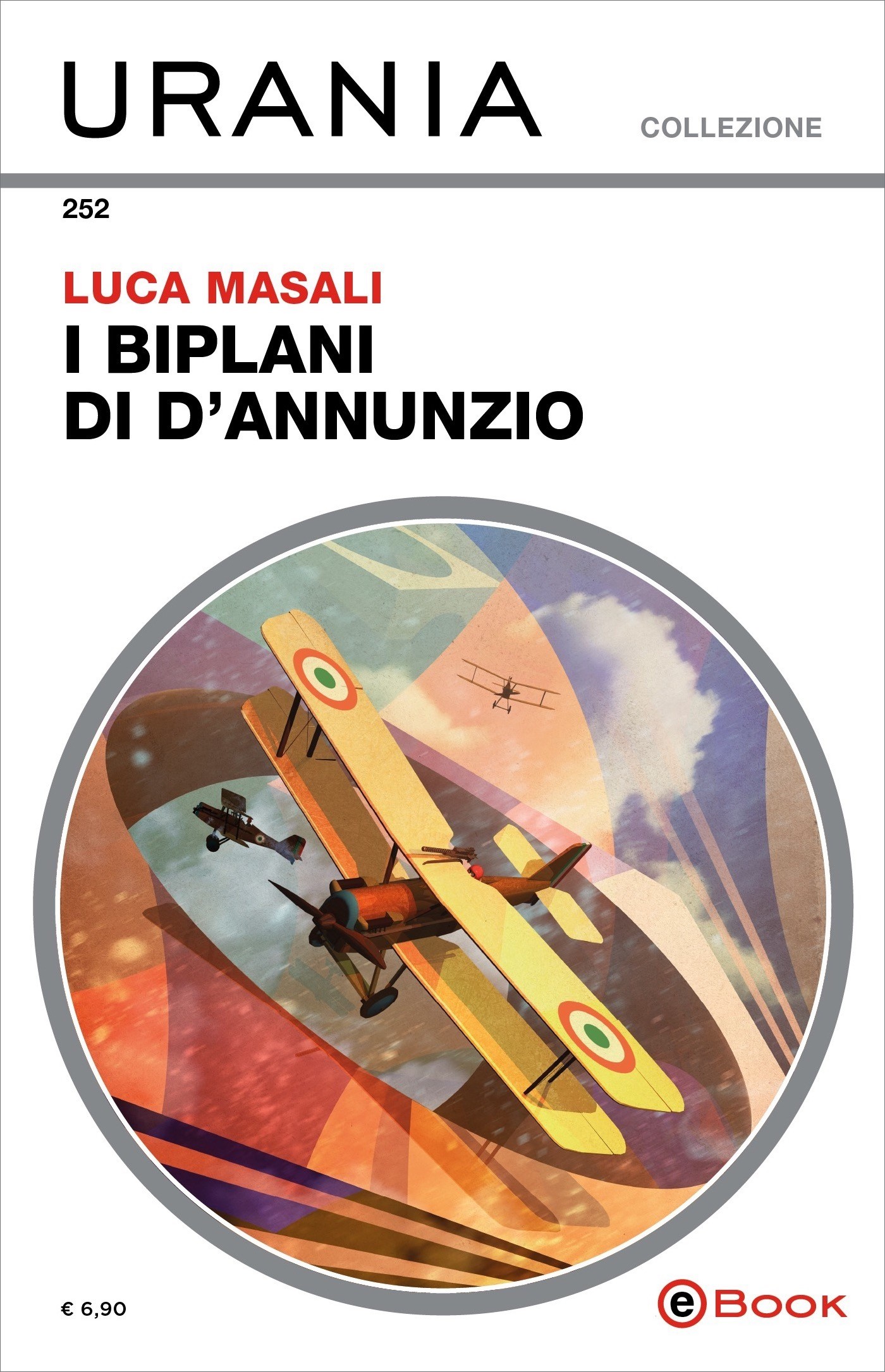 I biplani di d'Annunzio (Urania) - Librerie.coop