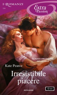 Irresistibile piacere (I Romanzi Extra Passion) - Librerie.coop