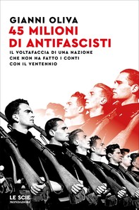 Quarantacinque milioni di antifascisti - Librerie.coop