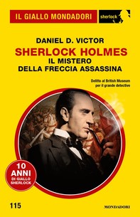 Sherlock Holmes. Il mistero della freccia assassina (Il Giallo Mondadori Sherlock) - Librerie.coop
