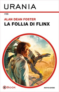 La follia di Flinx (Urania) - Librerie.coop