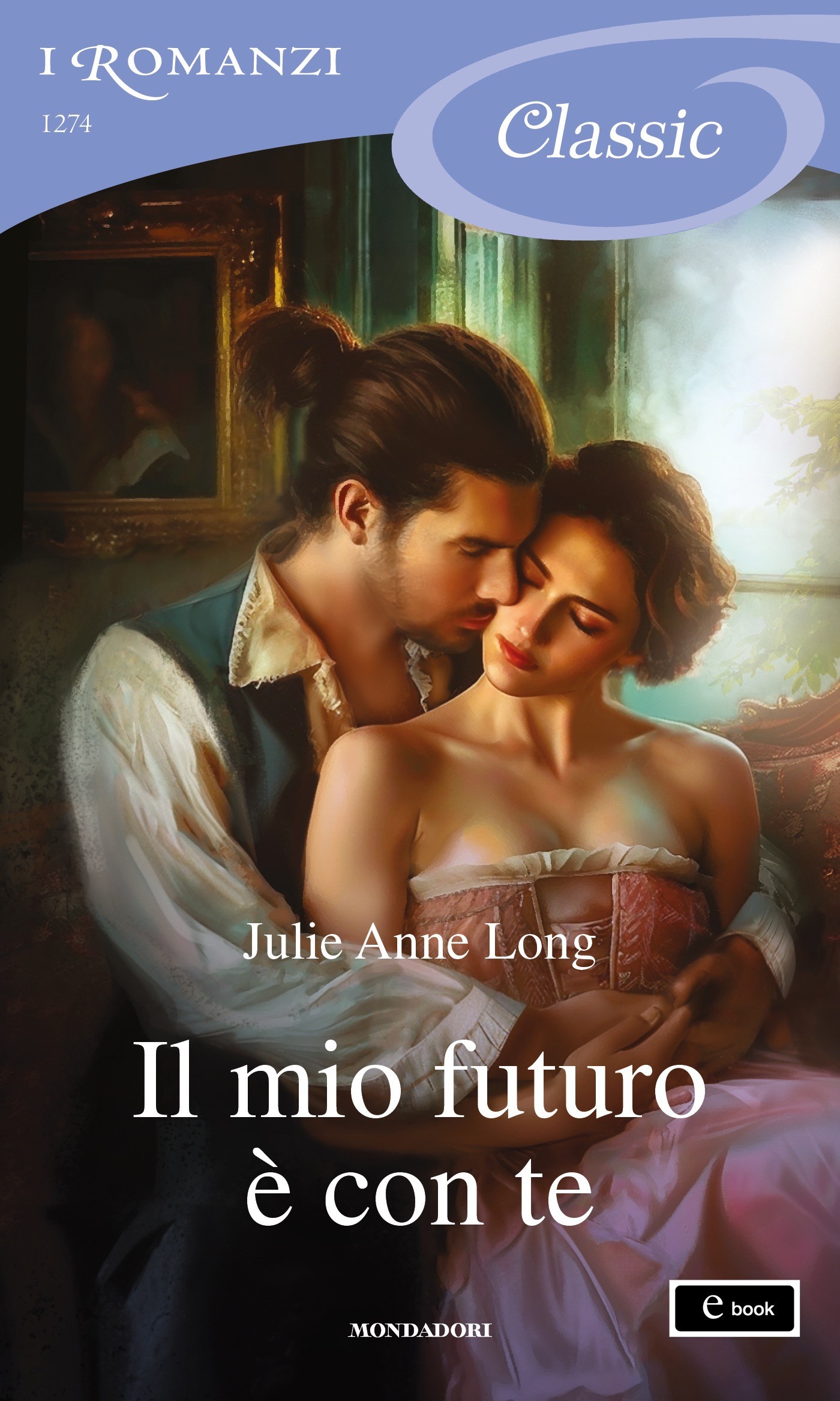 Il mio futuro è con te (I Romanzi Classic) - Librerie.coop